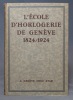 L'école d'horlogerie de Genève 1824-1924.. JAQUET Eugène: