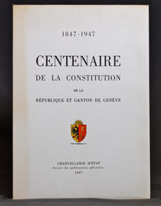 Centenaire de la Constitution genevoise. Conférences prononcées à l'Aula de l'Université lors des séances organisées les 20, 27 février et 6 mairs 1947 par la Société d'histoire et d'archéologie - Discours prononcés au Victoria Hall lors de la cérémonie officielle du 31 mais 1947.