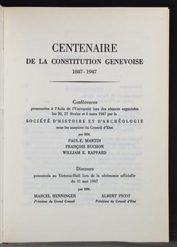 Centenaire de la Constitution genevoise. Conférences prononcées à l'Aula de l'Université lors des séances organisées les 20, 27 février et 6 mairs ...