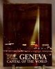 Geneva, capital of the world.. SEGOND Guy-Olivier; BINZ Louis; DUFRESNE Pierre et al: