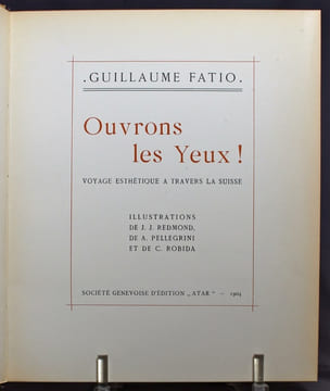 Ouvrons les yeux! Voyage esthétique à travers la Suisse.. FATIO Guillaume: