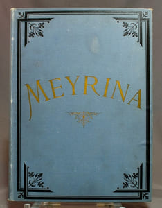 Meyrina. Revue économique universelle annuelle. Guide, catalogue et répertoire général des denrées coloniales, épicerie fine, conserves alimentaires, vins fins, liqueurs, droguerie, pruduits chimiques et techniques, couleurs et vernis, parfumerie, spécialités pharmaceutiques, eaux minérales, etc.