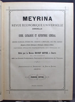 Meyrina. Revue économique universelle annuelle. Guide, catalogue et répertoire général des denrées coloniales, épicerie fine, conserves alimentaires, ...