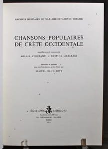 Chansons populaires de Crète occidentale. Archives musicales de folklore de Madame Merlier.