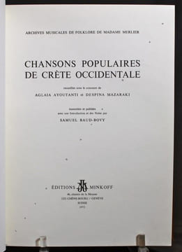 Chansons populaires de Crète occidentale. Archives musicales de folklore de Madame Merlier.. BAUD-BOVY Samuel; AYOUTANTI Aglaia; MAZARAKI Despina: