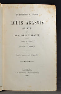 Louis Agassiz, sa vie et sa correspondance.