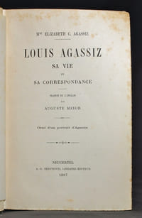 Louis Agassiz, sa vie et sa correspondance.