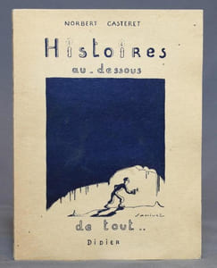 Histoires au-dessous de tout... avec des commentaires graphiques de Samivel.