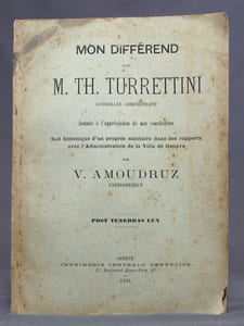 Mon différend avec M. Th. Turrettini, conseiller administratif, soumis à l'appréciation de nos concitoyens. Soit historique d'un progrès sanitaire dans ses rapports avec l'Administration de la Ville de Genève.