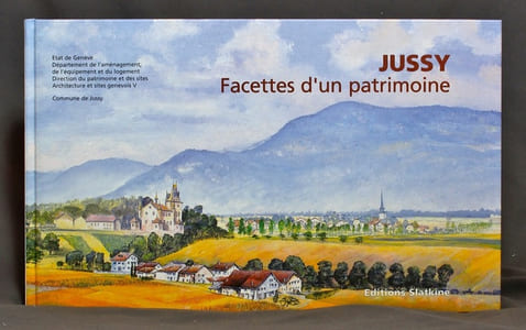 Jussy, facettes d'un patrimoine.