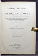 Elephant-hunting in East Equatorial Africa being an account of three years' ivory-hunting under Mount Kenia and among the Ndorobo savages of the Lorogi Mountains, including a trip to the north of Lake Rudolph. par NEUMANN Arthur H.: - Image 2