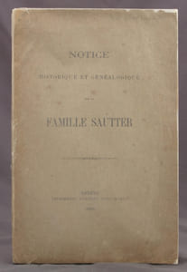 Notice historique et généalogique sur la famille Sautter.