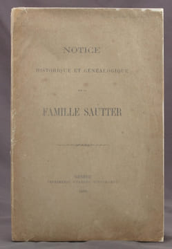 Notice historique et généalogique sur la famille Sautter.. Anonyme: