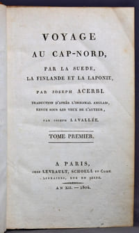 Voyage au Cap-Nord, par la Suède la Finlande et la Laponie.