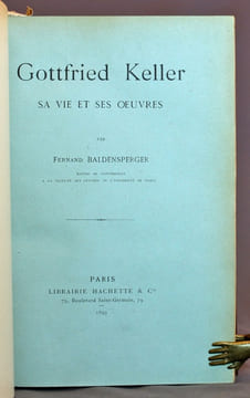 Gottfried Keller. Sa vie et ses oeuvres.. [KELLER Gottfried] BLADENSPERGER Fernand: