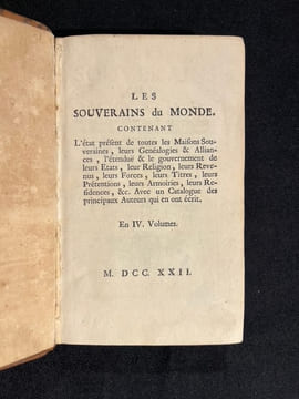 Les souverains du monde. Ouvrage qui fait connoitre la généalogie de leurs maisons, l'étendue & le gouvernement de leurs estats, leur religion, leur ...
