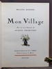 Mon village.. MONNIER Philippe; CHENEVIERE Jacques (texte liminaire):