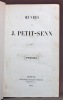 Oeuvres de J. Petit-Senn. Poésies.. PETIT-SENN [Jean-Antoine, dit John]: