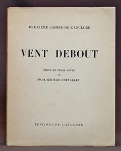 Vent debout. Pièces en trois actes.