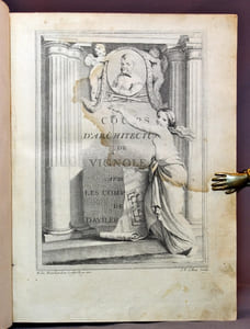 Cours d'architecture qui comprend les ordres de Vignole, avec des commentaires, les figures & les descriptions de ses plus beaux bâtimens, & de ceux de Michel-Ange, des instructions et des préceptes […] concernant la distribution & la décoration, la matière & la construction des édifices, la maçonnerie, la charpenterie, la couverture, la serrurerie, la menuiserie, le jardinage, & généralement tout ce qui regarde l'art de bastir.