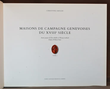 Maisons de campagnes genevoises du XVIIIe siècle. Tome 1.