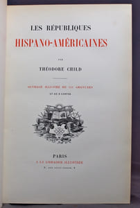 Les républiques hispano-américaines.