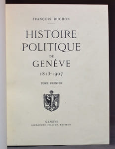 Histoire politique de la République de Genève de la restauration à la suppression du budget des cultes (31 décembre 1813 - 30 juin 1907).
