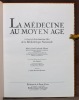 La médecine au Moyen âge à travers les manuscrits de la bibliothèque nationale.. IMBAULT-HUART Marie-José; DUBIEF Lise; MERLETTE Abbé:
