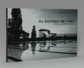 Au bonheur de l'eau. Histoire de Genève-Plage.. LESCAZE Bernard; ULMANN Pierre (préface):