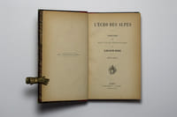 L'écho des Alpes. Publication des sections romandes du club alpin suisse. 1874 [et] 1875.