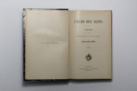L'écho des Alpes. Publication des sections romandes du club alpin suisse. 1900 [et] 1901.