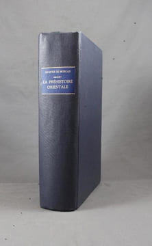 La préhistoire orientale.. MORGAN Jacques de: