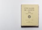 L'escalade de Genève. 1602. Histoire et tradition.. GEISENDORF Paul-F; GRANDJEAN Henri; GAGNEBIN Bernard; et al: