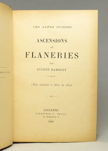Ascensions et flâneries. I. Alpes vaudoise et Dent du Midi. II. Linththal et les Clarides. Le Pilate et le Rigi. Le rayon bleu. Le Bristenstock. De Schwyz à Schyz par Sion.