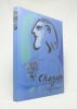 Chagall Lithographe (IV) 1969-1973. Catalogue et notices Charles Sorlier, Fernand Mourlot.. SORLIER Charles: