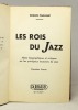 Les rois du Jazz. Notes biographiques et critiques sur les principaux musiciens de jazz. Première [et] deuxième partie.. PANASSIE Hugues: