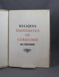 Reliques émouvantes ou curieuses de l’histoire.