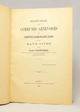 Histoire des communes genevoises de Vandoeuvres, Collonge-Bellerive, Cologny et des Eaux-vives.. FONTAINE-BORGEL Claudius: