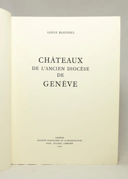 Châteaux de l'ancien diocèse de Genève.. BLONDEL Louis: