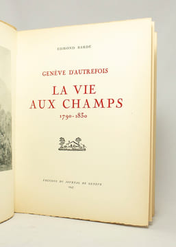 Genève d'autrefois. La vie aux champs. 1790-1830.. BARDE Edmond:
