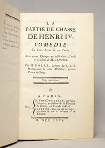 La Partie de Chasse de Henri IV [suivi de] La Veuve, comédie [et] Le rossignol ou le Mariage secret.