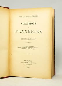 Les Alpes suisses. Ascensions et flaneries.