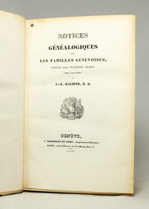 Notices généalogiques sur les familles genevoises, depuis les premiers temps jusqu'à nos jours.