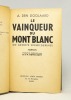 Le vainqueur du Mont Blanc (De Groote Verwildering).. DEN DOOLAARD A: