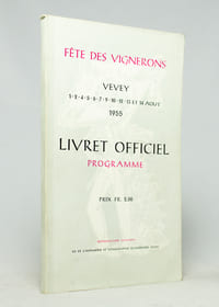 Fête des Vignerons. Vevey 1955. Livret officiel. Programme.