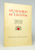 Les vignobles de la ville de Lausanne.. REYMOND Maxime; LAESER Henri; DELHORBE R. (dessins):