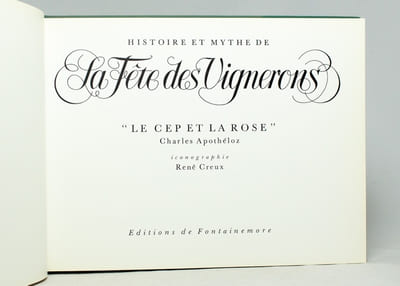 Histoire et mythe de La Fête des Vignerons. "Le cep et la rose".