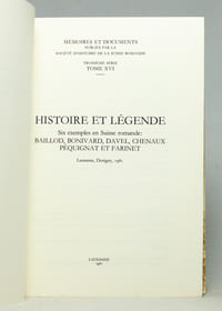Histoire et légende. Six exemples en Suisse romande: Baillod, Bonivard, Davel, Chenaux, Péquignat et Farinet. Lausanne, Dorigny, 1981.