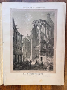 Ruines de Strasbourg dessinées d'après nature pendant le siège de Strasbourg.