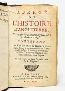 Abregé de l'histoire d'Angleterre, écrite sur les mémoires des plus fidèles autheurs anglois. Contenant les vies des Rois & Reines qui ont régné […].